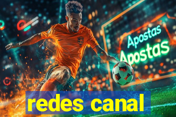 redes canal